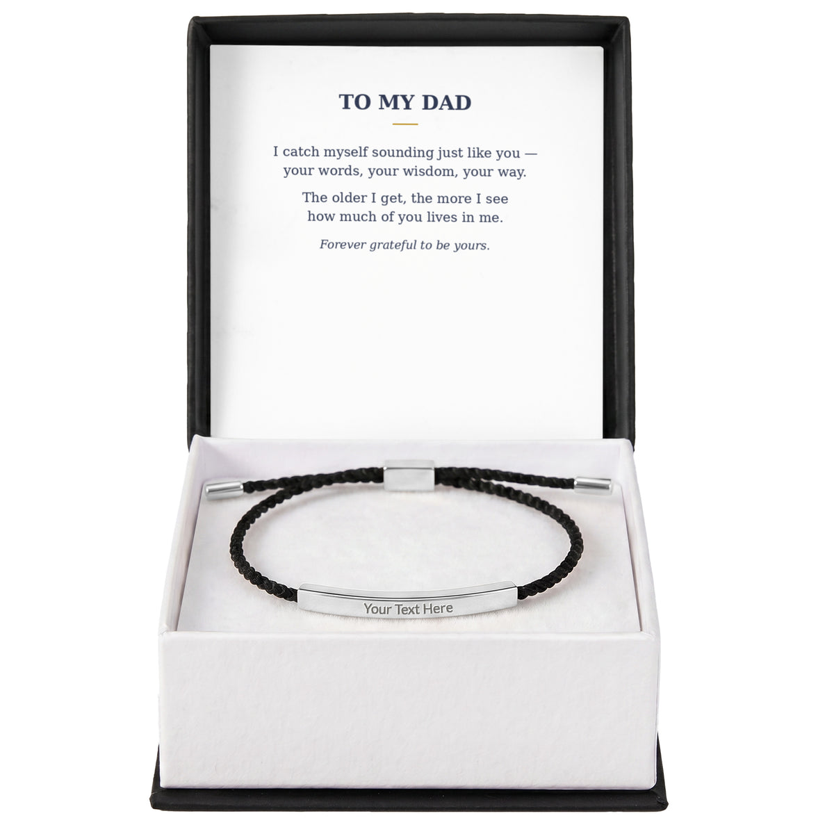 To My Dad — I Catch Myself Sounding Like You — Engraved Nylon Bracelet