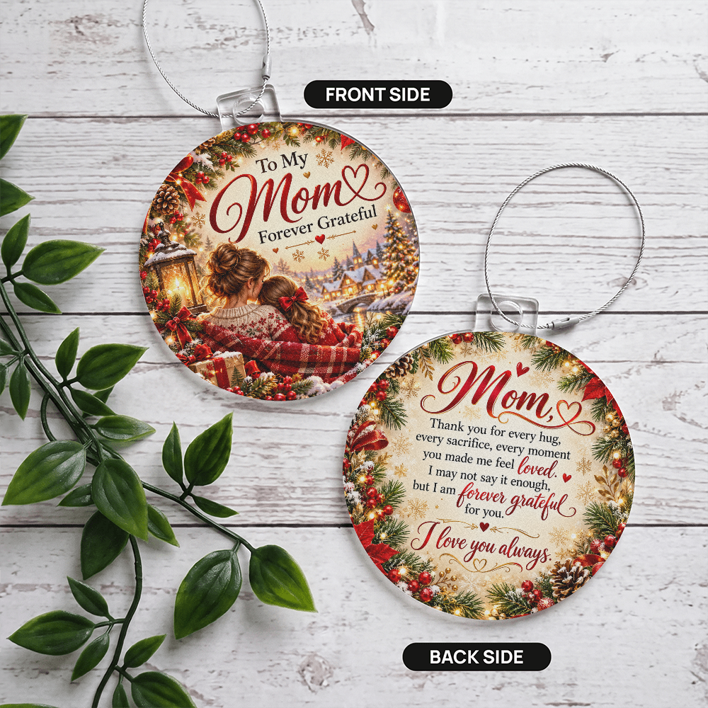 To My Mom Double-Sided Christmas Ornament – Forever Grateful