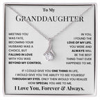 To my granddaughter, I love you, forever and always