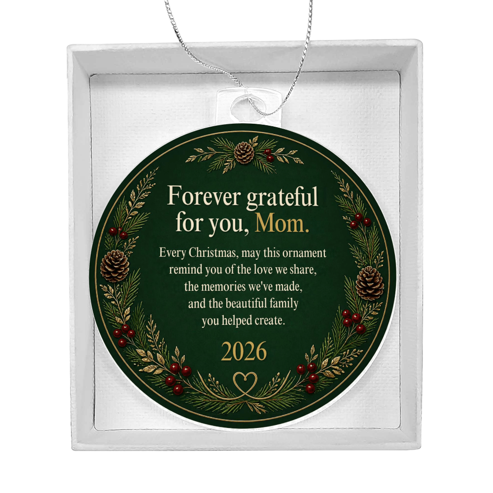 To My Mom Christmas Ornament – Forever Grateful