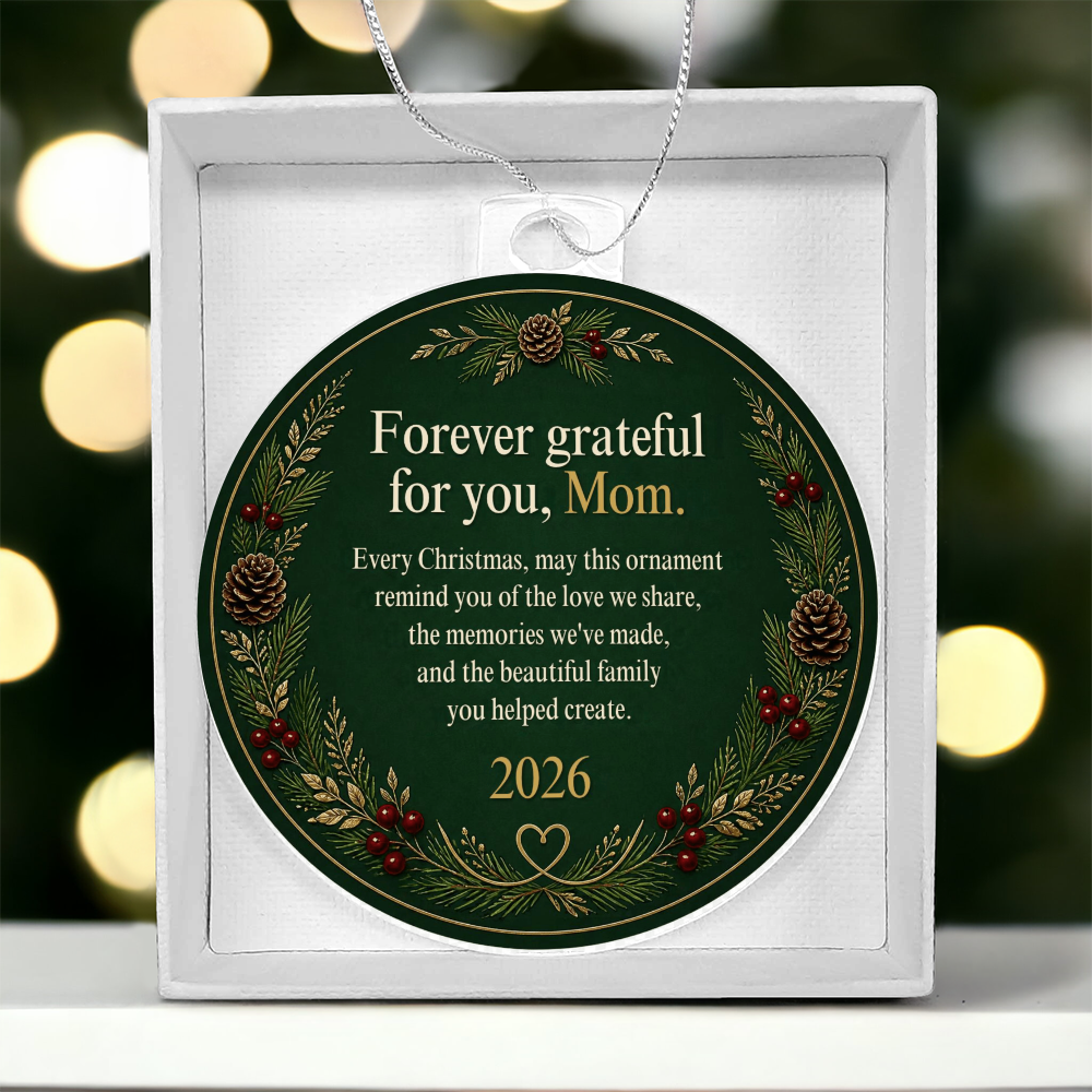 To My Mom Christmas Ornament – Forever Grateful