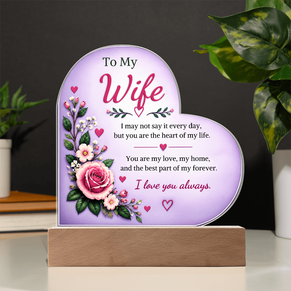 To My Wife Heart Acrylic Plaque with LED Base – Romantic Floral Love Gift from Husband