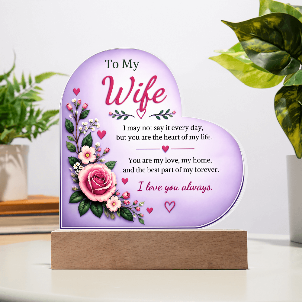 To My Wife Heart Acrylic Plaque with LED Base – Romantic Floral Love Gift from Husband